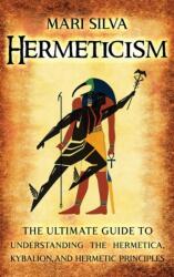 Hermeticism - Mari Silva (ISBN: 9781638180852)