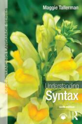 Understanding Syntax - Tallerman, Maggie (ISBN: 9781032629544)