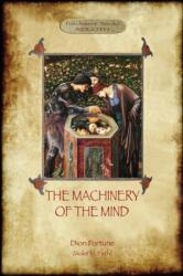 Machinery of the Mind - DION FORTUNE (ISBN: 9781911405566)