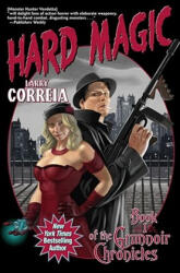 Hard Magic - Larry Correia (ISBN: 9781451637458)