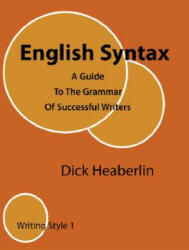 English Syntax - Dick Heaberlin (ISBN: 9780979496417)