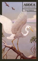 Freya Mathews - Ardea - Freya Mathews (ISBN: 9780615845562)