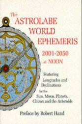 Astrolabe World Ephemeris - Robert Hand (ISBN: 9780924608230)