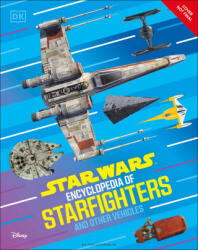 Star Wars Encyclopedia of Starfighters and Other Vehicles - WAINERDI BRANDON (2025)