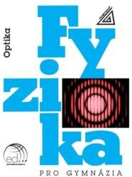 Fyzika pro gymnázia - Optika (ISBN: 9788071965473)