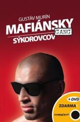 Mafiánsky gang Sýkorovcov + DVD (ISBN: 9788056905708)