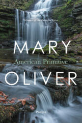 American Primitive - Mary Oliver (ISBN: 9780316650045)