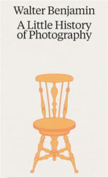 Walter Benjamin: A Little History of Photography (ISBN: 9783753304014)