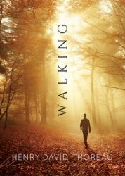 Walking - Henry David Thoreau (ISBN: 9780486836485)