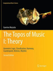 Topos of Music I: Theory - Guerino Mazzola (ISBN: 9783030097172)