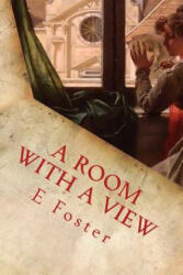 A Room with a View - E M Foster, Tao Editorial (ISBN: 9781540386823)