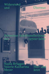 Widerstand und Übermut - Valerie-Katharina Meyer (ISBN: 9783039196326)