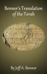 Benner's Translation of the Torah - JEFF A. BENNER (ISBN: 9781951985554)