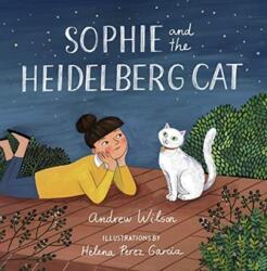 Sophie and the Heidelberg Cat - Andrew Wilson, Helena P. Garcia (ISBN: 9781433564185)