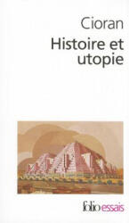 Hist Et Utopie - E. M. Cioran (ISBN: 9782070324071)