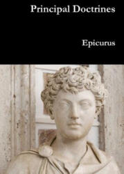 Principal Doctrines - Epicurus (ISBN: 9781329869851)