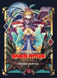 The Definitive Book of SNES RPGs Vol. 1 (ISBN: 9781738401574)