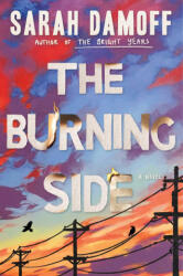 The Burning Side - DAMOFF SARAH (ISBN: 9781668085011)