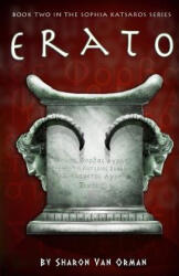 Erato: Book 2 of the Sophia Katsaros Series - Sharon Van Orman (ISBN: 9781508875673)