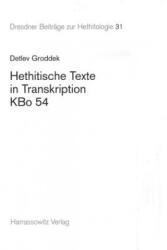 Hethitische Texte in Transkription KBo 54 - Detlev Groddek (ISBN: 9783447061445)