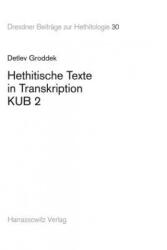 Hethitische Texte in Transkription KUB 2 - Detlev Groddek (ISBN: 9783447060622)