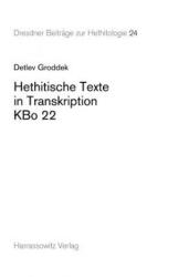 Hethitische Texte in Transkription KBo 22 - Detlev Groddek (ISBN: 9783447056991)