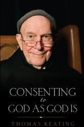 Consenting to God as God is (ISBN: 9781590565292)