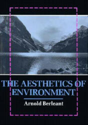 Aesthetics of Environment - Arnold Berleant (ISBN: 9781566393348)