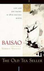 Old Tea Seller - Baisao (ISBN: 9781582434827)