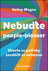 Nebuďte people-pleaser - Zbavte se potřeby zavděčit se ostatním (2025)