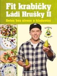 Fit krabičky Ládi Hrušky II - Detox bez stresu a hladovění (ISBN: 9788024285566)