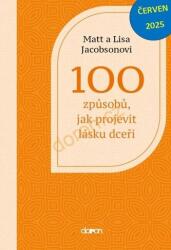 100 způsobů, jak projevit lásku dceři (ISBN: 9788072973354)