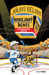 Hokejový Denis Záchranná akcia (ISBN: 9788083051867)