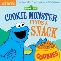 Indestructibles: Sesame Street: Cookie Monster Finds a Snack (ISBN: 9781523519774)