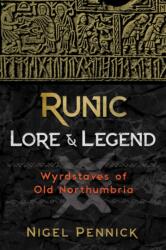 Runic Lore and Legend (ISBN: 9781620557563)