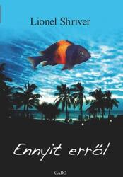 Ennyit erről (ISBN: 9789636894702)