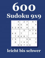 600 Sudoku 9x9 leicht bis schwer - David Badger (ISBN: 9783954976454)