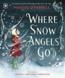 Where Snow Angels Go - Daniela Jaglenka Terrazzini (ISBN: 9781529501094)