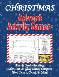 Christmas Advent Activity Games: Advent Calendar, Games: Color, Cut, & Glue, Mazes & More, Tips for Using the Book - Florabella Publishing (ISBN: 9781979434485)