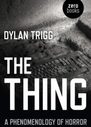 Thing, The - A Phenomenology of Horror (ISBN: 9781782790778)