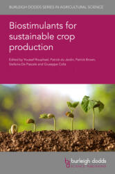 Biostimulants for Sustainable Crop Production - Patrick Du Jardin, Patrick Brown (ISBN: 9781786763365)