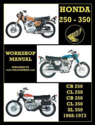Honda Cb250, Cl250, Cb350, Cl350 & SL 350 1968 to 1973 Workshop Manual - Velocepress (ISBN: 9781588502612)