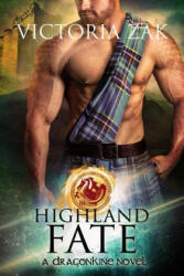Highland Fate - Victoria Zak (ISBN: 9781942516095)