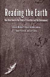 Reading the Earth: New Directions in the Study of Literature and the Environment (ISBN: 9780893012205)
