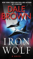 Iron Wolf - Dale Brown (ISBN: 9780062262417)
