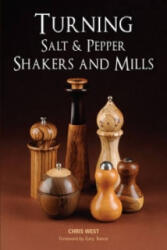 Turning Salt & Pepper Shakers and Mills - Chris West (ISBN: 9781861088253)