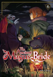 Ancient Magus Bride - Kore Yamazaki (ISBN: 9781626923508)