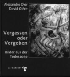 Vergessen oder Vergeben - Alexandre Oler, David Olere (ISBN: 9783866741713)