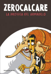 La profecía del armadillo - ZEROCALCARE (ISBN: 9788416195961)