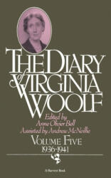 The Diary of Virginia Woolf: Volume Five, 1936-1941 - Virginia Woolf, Andrew McNeillie, Anne Olivier Bell (ISBN: 9780156260404)